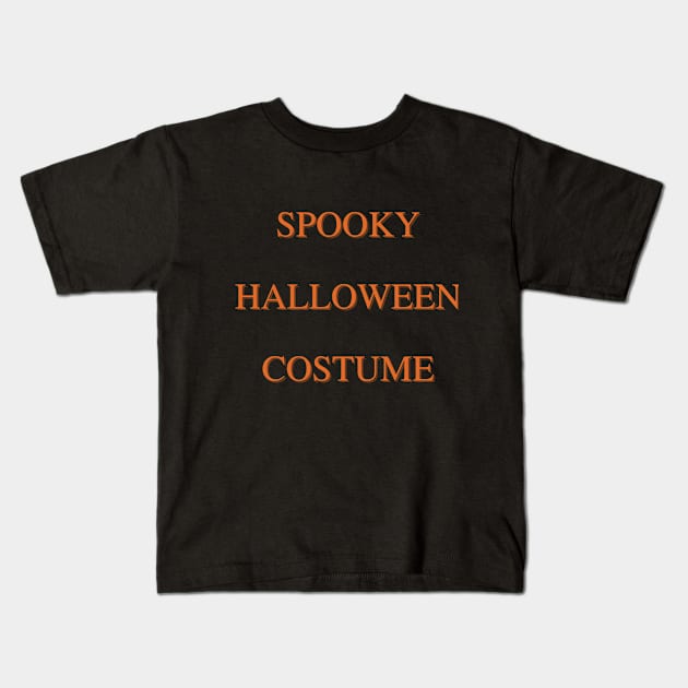 Spooky Halloween Costume Kids T-Shirt by greatstuff